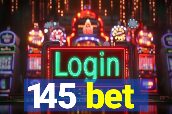145 bet